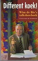 Different koek! Wim de Bie's talkshowboek compiled under supervision of Praatpaal-eindredacteur Michael Bloemkolk 9061695538 Book Cover