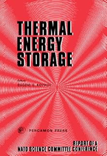 Thermal Energy Storage: The Report of a NATO Science Committee Conference Held at Turnberry, Scotland, 1st-5th March, 1976 (NATO Conference)