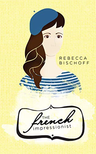 Télécharger The French Impressionist (English Edition) Livre PDF Gratuit