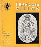  François Villon. Une étude par le poète Jacques Charpier.
