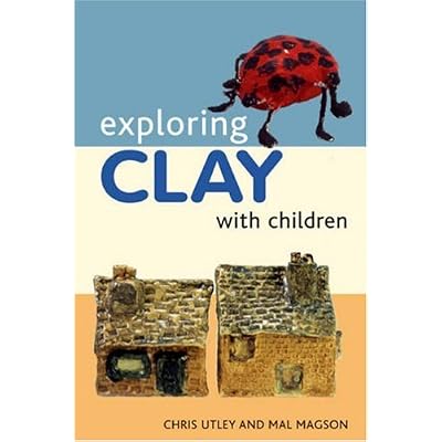 Exploring Clay with Children: 20 Simple Projects