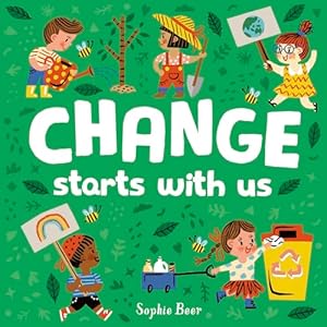 Change Starts With Us