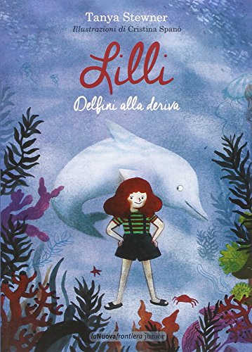 Lilli. Delfini alla deriva Lilli. Delfini alla deriva