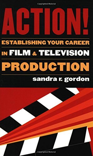 Action!: Establishing Your Career in Film and Television Production (Applause Books) (English Edition)