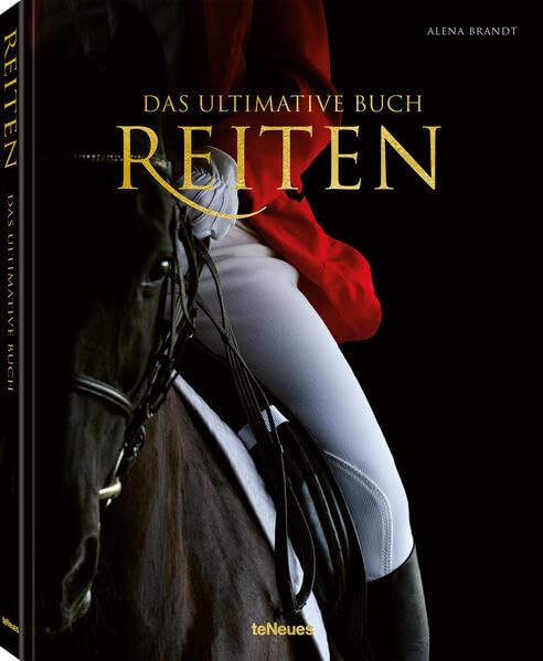 Reiten: Das ultimative Buch (The Ultimate Book)