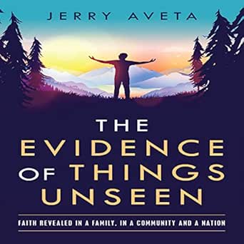 Amazon: The Evidence of Things Unseen: Faith Revealed in a Family