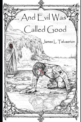 ... And Evil Was Called Good