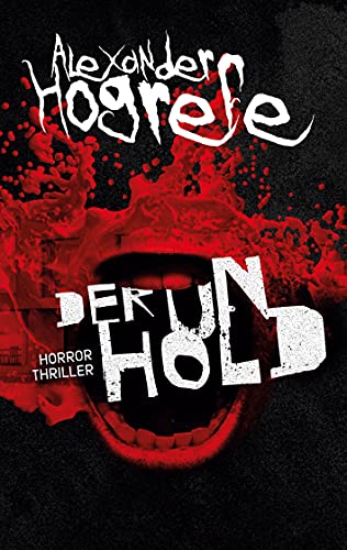 Der Unhold: Horrorthriller von [Alexander Hogrefe]