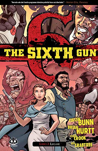 The Sixth Gun. Legami (Vol. 3)