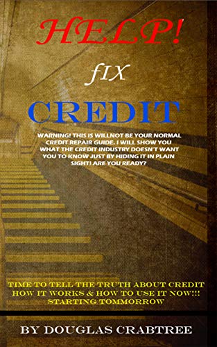 Help Fix Credit : Clean Credit Rating and Credit Repair Fix | Clean Up Credit Report On Your Own (Un Francais PDF