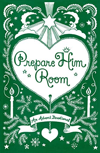 Prepare Him Room: An Advent Devotional (English Edition)