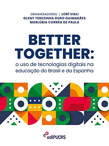 Better together: o uso de tecnologias eigitais na educação do Brasil e da Espanha