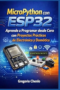 Paperback MicroPython© con ESP32©: Aprende a Programar (Spanish Edition) [Spanish] Book