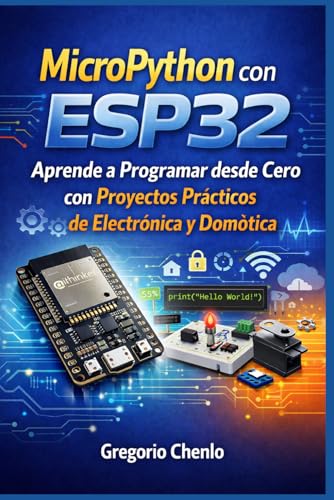 MicroPython© con ESP32©: Aprende a Programar (Spanish Edition)