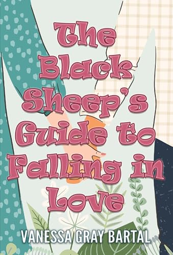 The Black Sheep's Guide To Falling In Love (Wedding Wishers Book 3)