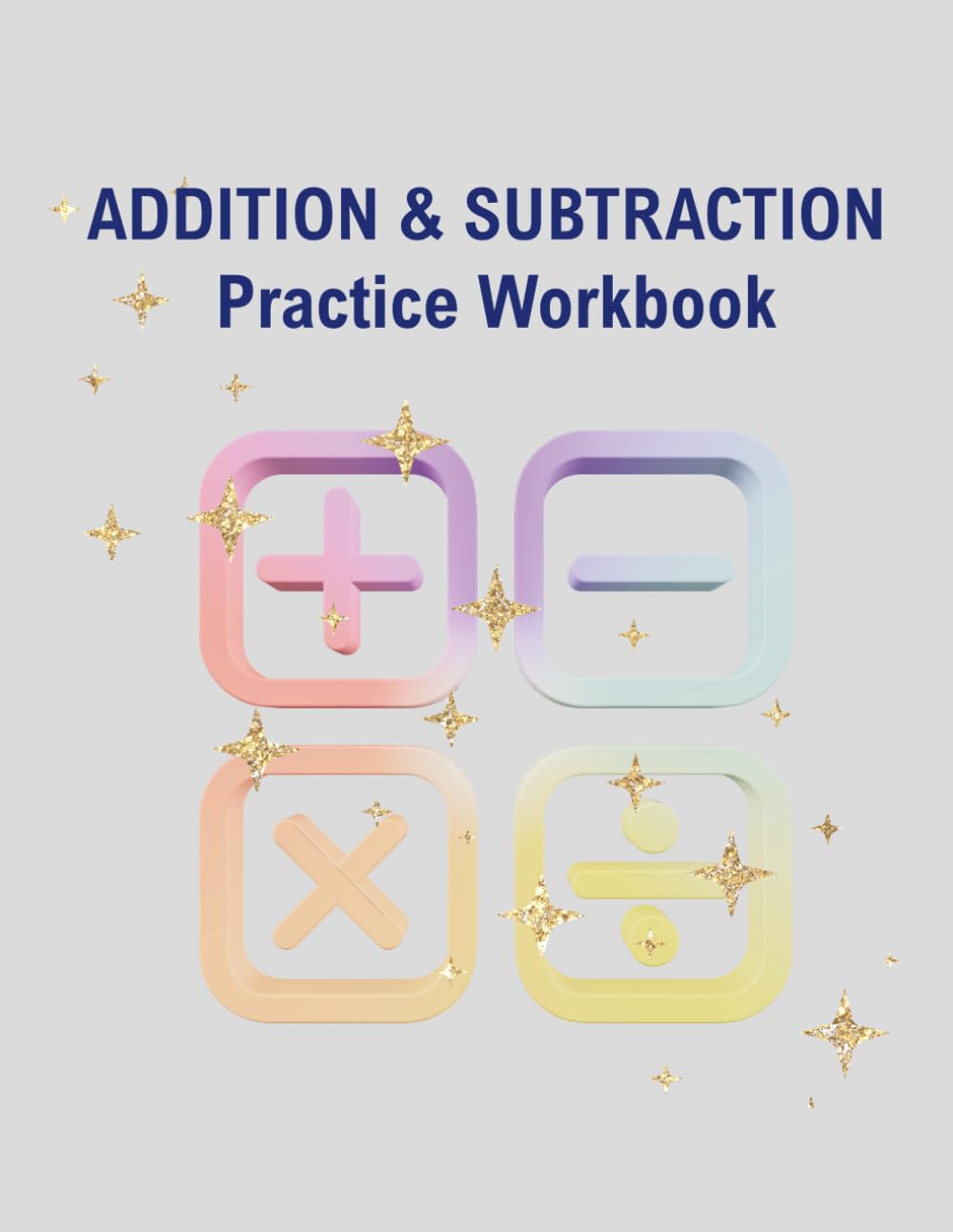 Addition & Subtraction Practice Workbook