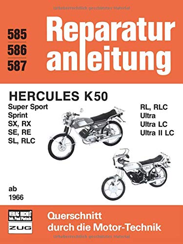 Hercules K 50 ab 1966: Super Sport, Sprint, SX, RX, SE, RE, SL, RLC, RL, RLC, Ultra, Ultra LC, Ultra II LC