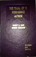 The trial of a negligence action B007F5Z4O0 Book Cover