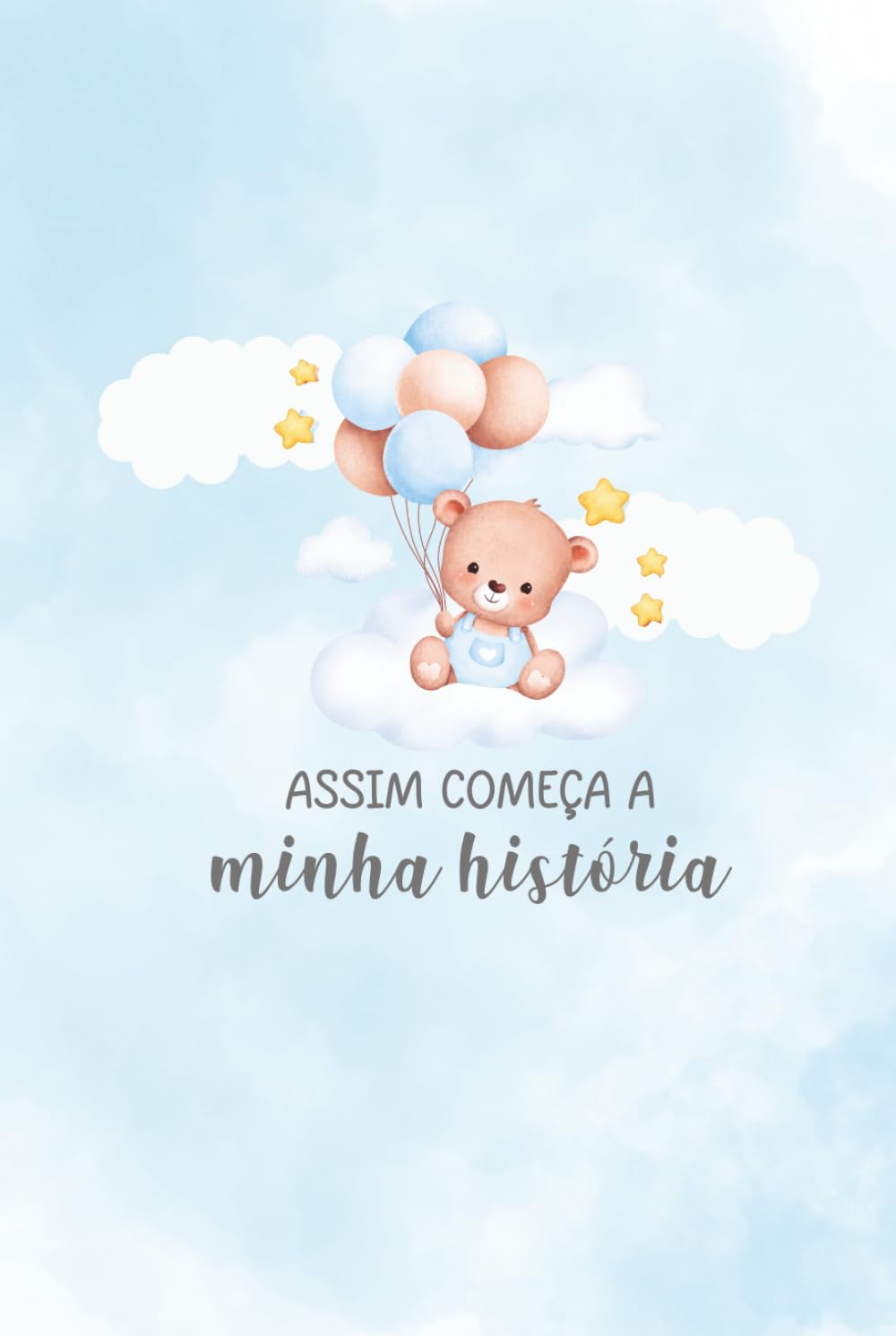 Assim Começa a Minha História: Álbum do Bebé em Português Europeu | Livro de Recordações do Bebé | Gravidez, Nascimento e Primeiros 5 Anos | Futuros Pais (Portuguese Edition)