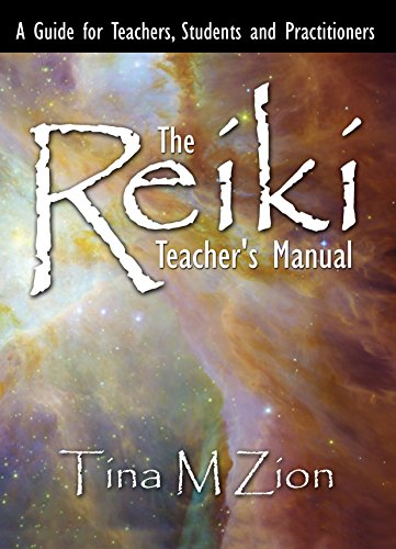 The Reiki Teacher's Manual: A Guide for Teachers, Students, and Practitioners (The Reiki Healing Series Book 1)