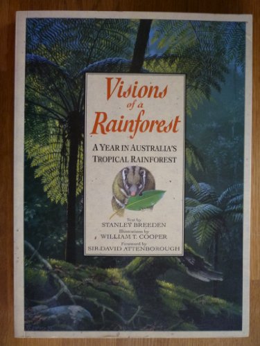 Visions of a Rainforest: A Year in Australia's Tropical Rainforest