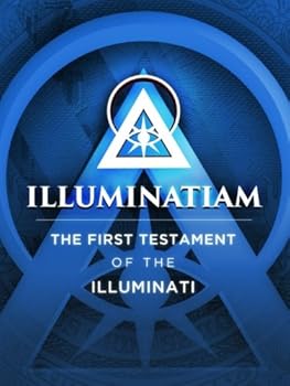 Paperback Illuminatiam: The First Testament Of The Illuminati Book
