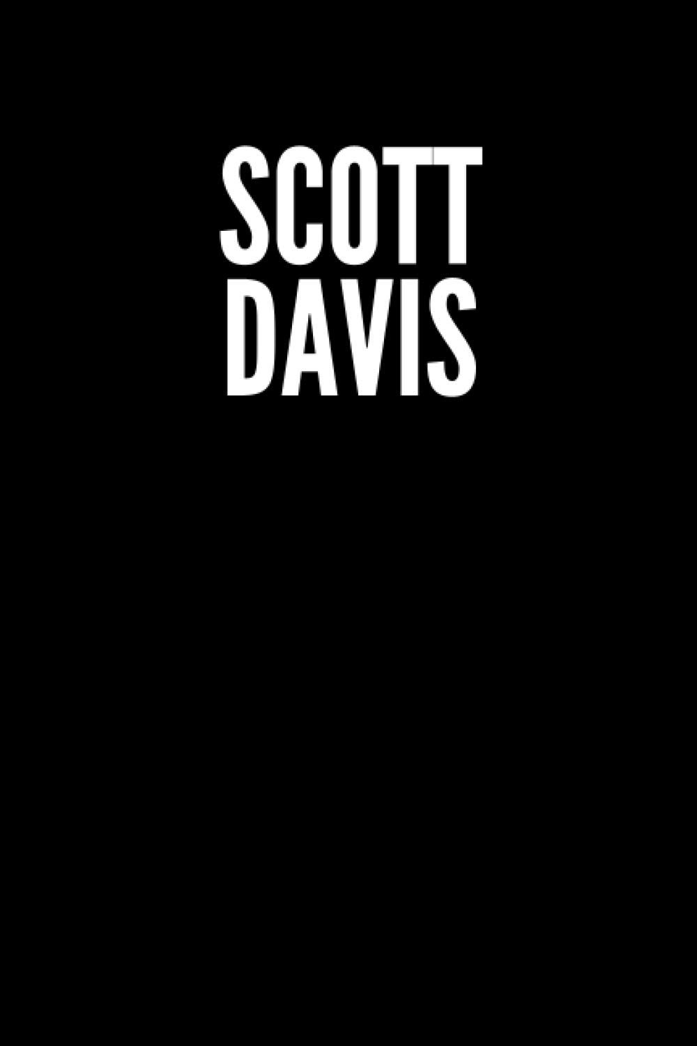 Scott Davis Blank Lined Journal Notebook custom gift: minimalistic Cover design, 6 x 9 inches, 100 pages, white Paper (Black and white, Ruled)