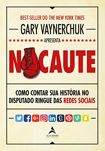 Nocaute: Como contar sua história no disputado ringue das redes s...