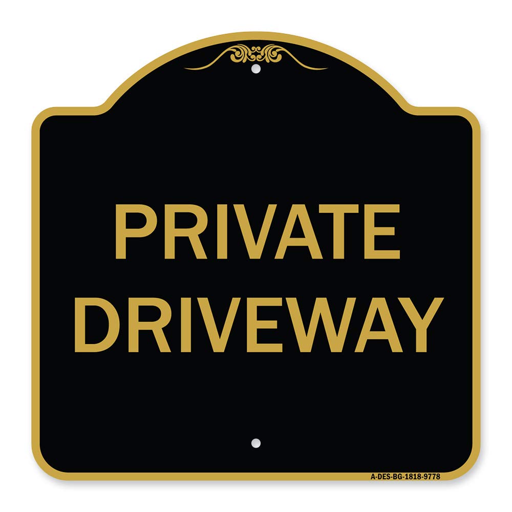 SignMission Designer Series Sign - Private Driveway Black & Gold 18" X 18" Heavy-Gauge Aluminum Architectural Sign Protect Your Business &