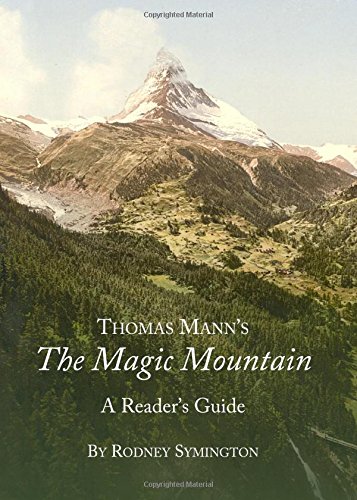 Thomas Mann’s The Magic Mountain: A Reader’s Guide