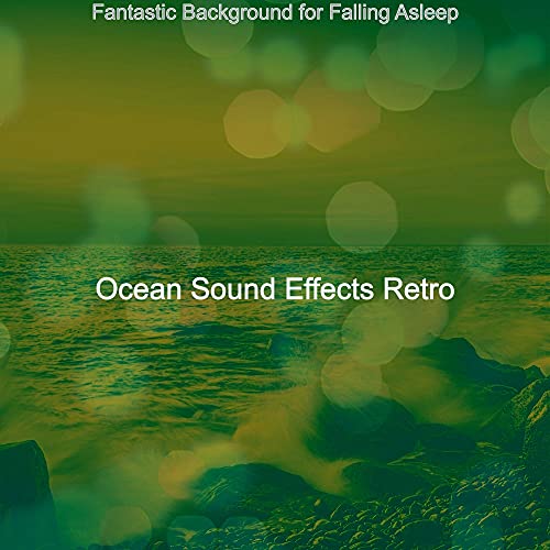 Fantastic Background for Falling Asleep Ocean Sound
