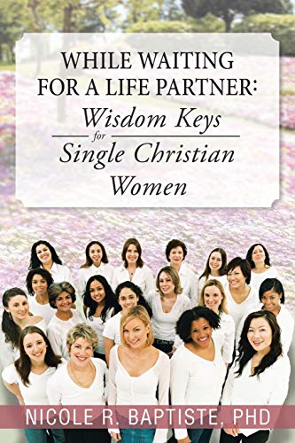 While Waiting for a Life Partner: Wisdom keys for Single