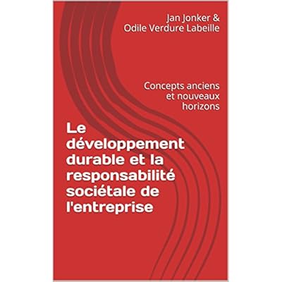 Le d&eacute;veloppement durable et la responsabilit&eacute; soci&eacute;tale de l'entreprise