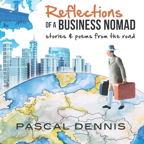Reflections of a Business Nomad Audiolivro Por Pascal Dennis capa