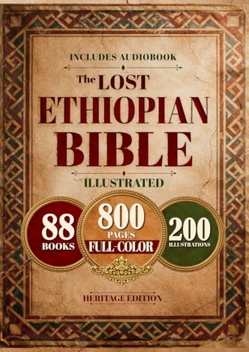The Lost Ethiopian BIBLE Color Illustrated - COMPLETE in Modern English: Reconnect with the 88 African Scriptures including Enoch, Jubilees, Meqabyan, and the Restored Apocrypha through Guided Notes