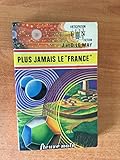  Plus Jamais Le France