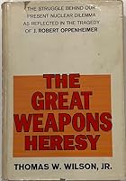 The Great Weapons Heresy B0006C00V6 Book Cover