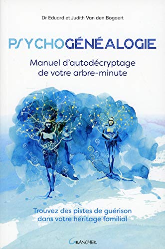 Télécharger Psychogénéalogie - Manuel d'autodécryptage de votre arbre-minute PDF Ebook En Ligne