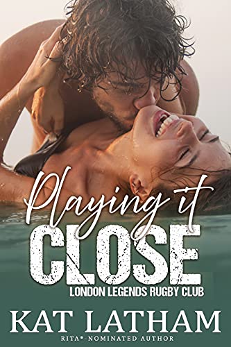 Playing It Close (London Legends Book 2) (English Edition)