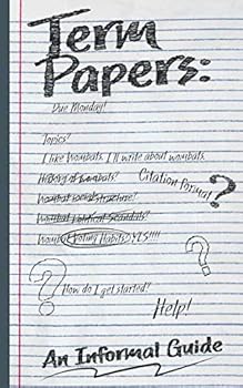 Paperback Term Papers: An Informal Guide Book