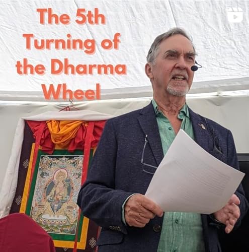 Qapel's Last Teaching - The Future of Dharma