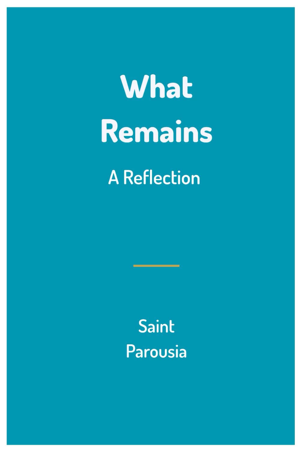 What Remains (The Embodiment Series)