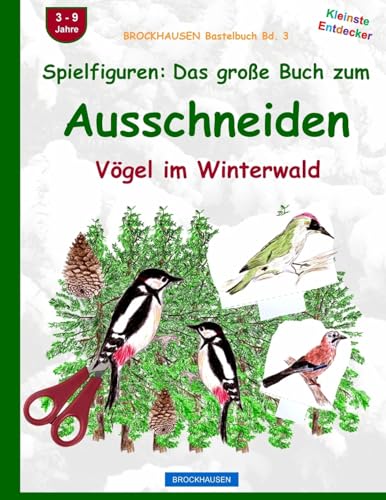 BROCKHAUSEN Bastelbuch Bd. 3: Spielfiguren - Das große Buch zum Ausschneiden: Vögel im Winterwald (German Edition)