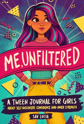 Image of Me, Unfiltered: A Tween Journal for Girls about Self-Discovery, Confidence, and Inner Strength (Empower & Create)