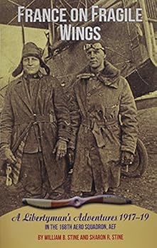 Paperback France On Fragile Wings: A Libertyman's Adventures 1917-19 Book