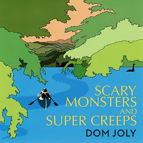 Dom Joly Dom Joly - Scary Monsters and Supercreeps 