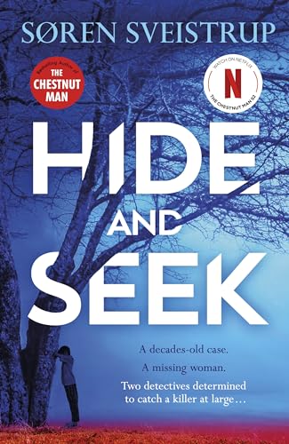 Hide And Seek: The chilling sequel to THE CHESTNUT MAN, now a major Netflix series
