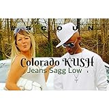 colorado jeans c932  Colorado Kush (Jeans Sagg Low) [Explicit]