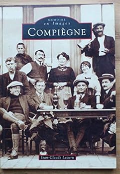 Paperback Compiègne - Tome I (French Edition) [French] Book