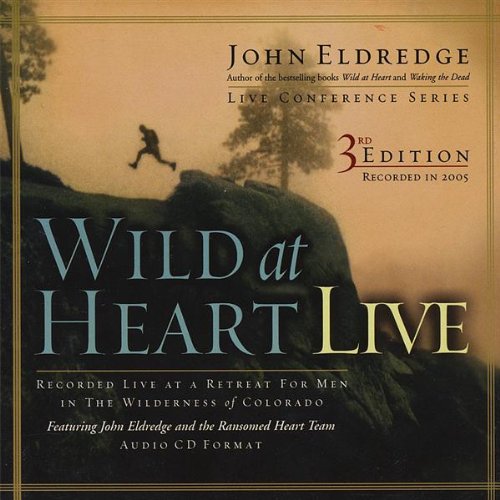 Wild at Heart Live! (3rd Edition) 9781933207117 John